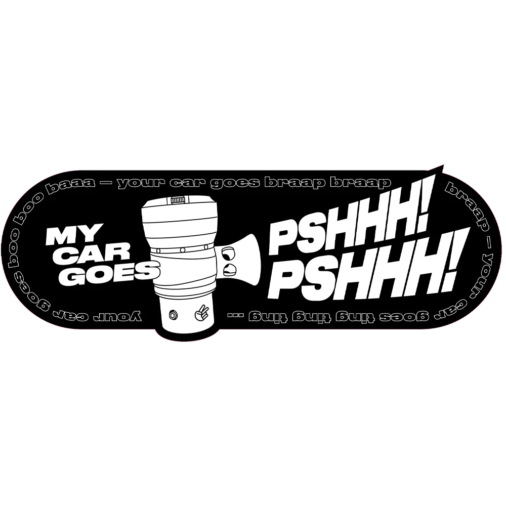 My Car Goes PSHHH PSHHH Sticker
